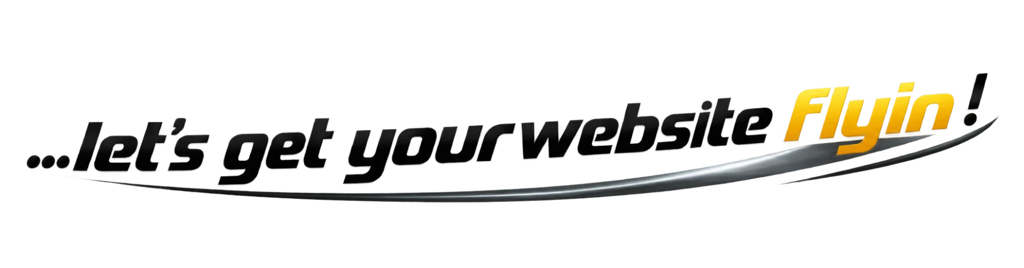 ...let's get your website flyin !